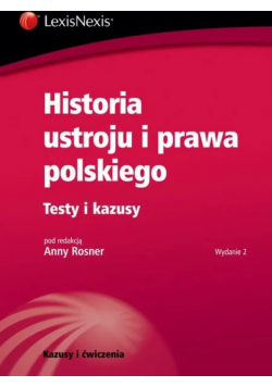 Historia ustroju i prawa polskiego Testy i kazusy