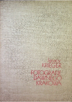 Fotografie dawnego Krakowa