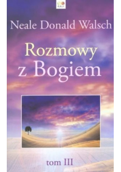 Rozmowy z Bogiem. Tom 3