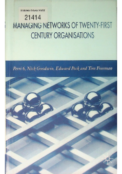 Managing Network of Twenty-First Century Organisations