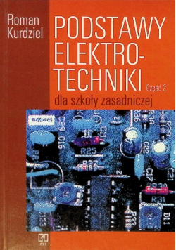 Podstawy elektrotechniki dla szkoły zasadniczej Część 2