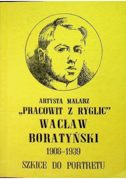 Artysta malarz Pracowit z Ryglic Wacław Boratyński 1908 - 1939