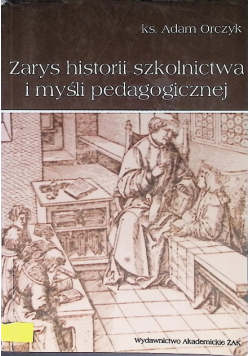 Zarys historii szkolnictwa i myśli pedagogicznej