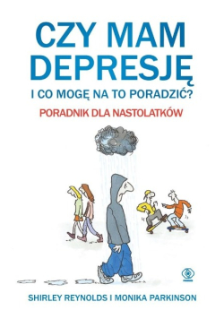 Czy mam depresję i co mogę na to poradzić?
