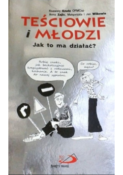 Teściowie i młodzi jak to ma działać