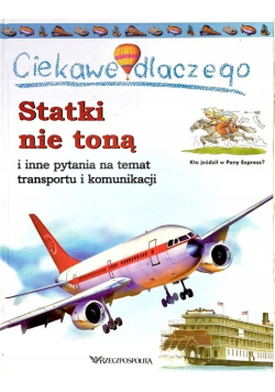Statki nie toną i inne pytania na temat transportu i komunikacji