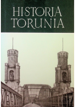 Historia Torunia Tom III Część 1
