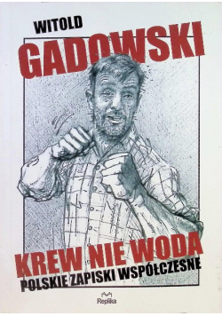 Krew nie woda Polskie zapiski współczesne
