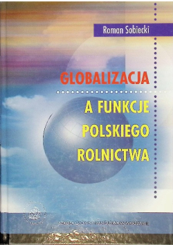 Globalizacja a funkcje Polskiego Rolnictwa