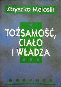 Tożsamość ciało i władza