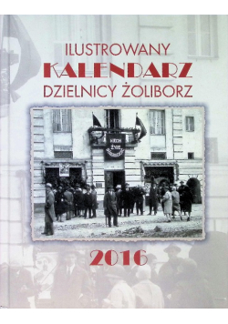 Ilustrowany kalendarz dzielnicy Żoliborz