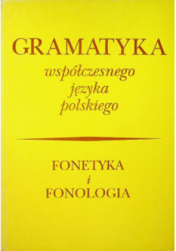 Gramatyka współczesnego języka polskiego. Fonetyka i fonologia