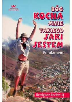 Bóg kocha mnie takiego jaki jestem
