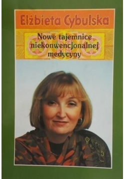 Nowe tajemnice niekonwencjonalnej medycyny