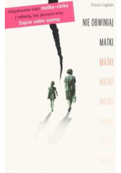 Nie obwiniaj matki