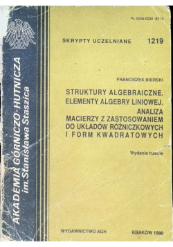 Struktury algebraiczne. Elementy algebry liniowej. Analiza macierzy z zastosowaniem do układów różniczkowych i form kwadratowych