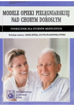 Modele opieki pielęgniarskiej nad chorym dorosłym
