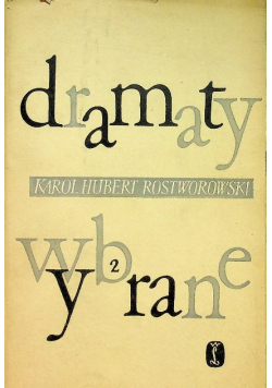 Rostworowski Dramaty wybrane Tom 2