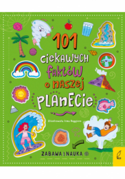 101 ciekawych faktów o naszej planecie