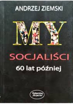 My socjaliści - 60 lat później