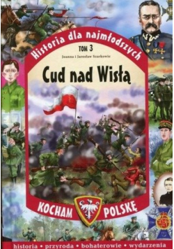Historia dla najmłodszych Tom 3 Cud nad Wisłą