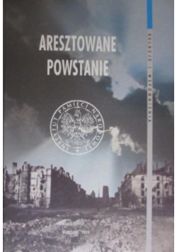 Aresztowane Powstanie
