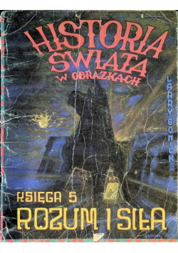 Historia świata w obrazkach Księga 5 Rozum i siła