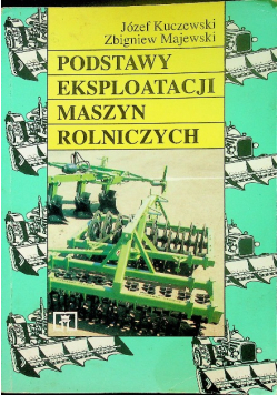 Podstawy eksploatacji maszyn rolniczych