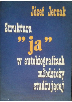 Struktura ja w autobiografiach młodzieży studiującej