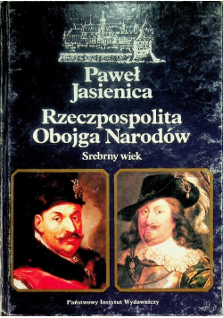 Rzeczpospolita Obojga Narodów Srebrny Wiek