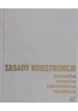 Zasady konstrukcji przyrządów, uchwytów i sprawdzianów specjalnych