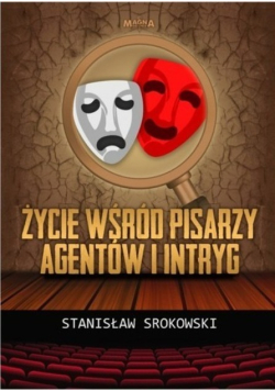 Życie wśród pisarzy agentów i intryg