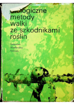 Biologiczne metody walki ze szkodnikami roślin