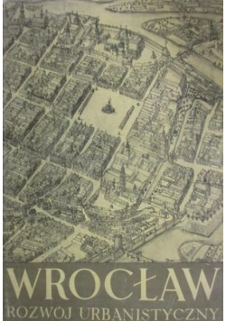 Wrocław rozwój urbanistyczny