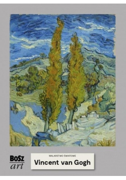 Vincent van Gogh Malarstwo światowe