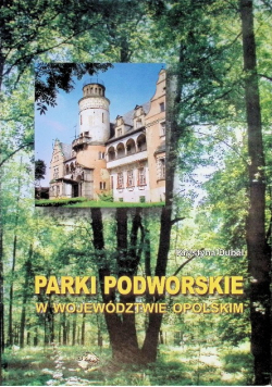 Parki podworskie w województwie Opolskim