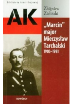 Marcin major Mieczysław Tarchalski 1903 - 1981