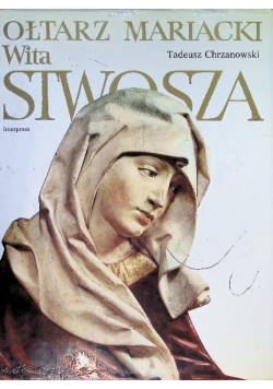 Ołtarz Mariacki Wita Stwosza