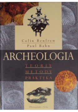 Archeologia teorie metody praktyka