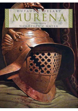 Dufaux delaby murena Księga 3 Najlepsza z matek