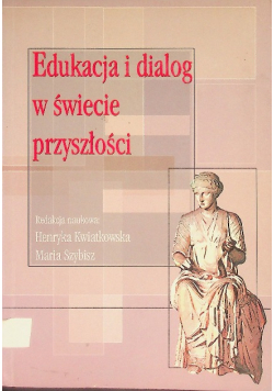 Edukacja i dialog w świecie przyszłości