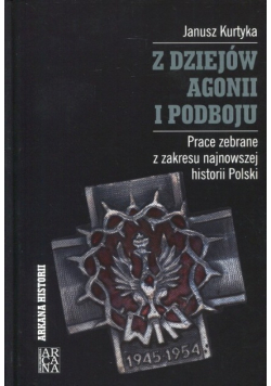 Z dziejów agonii i podboju