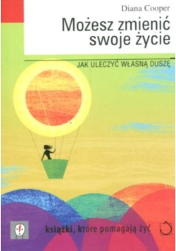 Możesz zmienić swoje życie