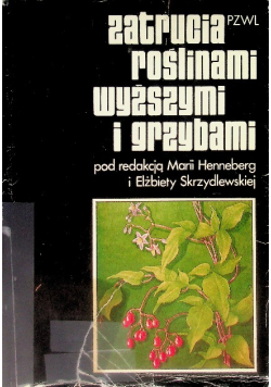 Zatrucia roślinami wyższymi i grzybami