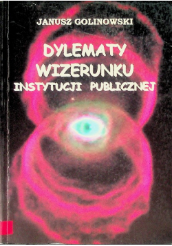 Dylematy wizerunku instytucji publicznej