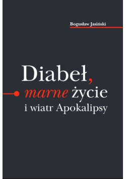 Diabeł marne życie i wiatr Apokalipsy / Ethos