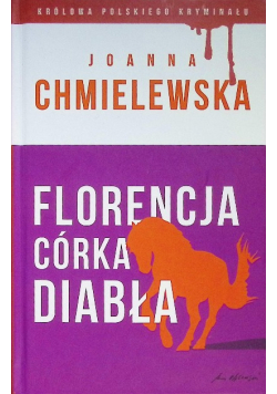 Królowa polskiego kryminału Tom 27 Florencja córka Diabła