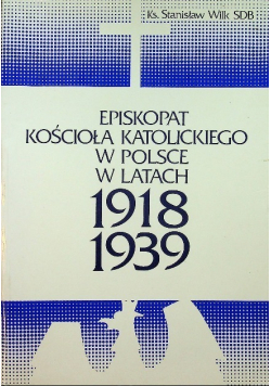 Episkopat Kościoła Katolickiego w Polsce w latach 1918 - 1939