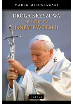 Droga krzyżowa ze świętym Janem Pawłem II