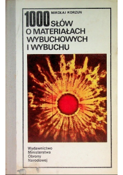 1000 słów o materiałach wybuchowych i wybuchu